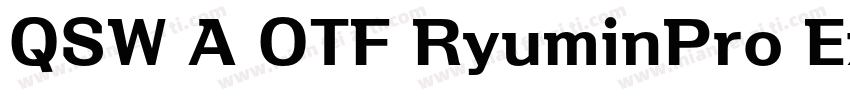 QSW A OTF RyuminPro ExHeavy字体转换